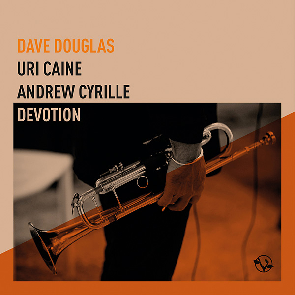 1019jazz.Dave-Douglas-Devotion